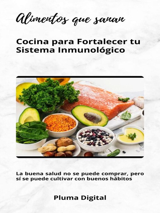 Title details for Alimentos que sanan by Pluma Digital - Available